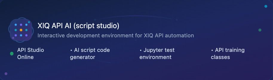 Introducing XIQ API AI Script Studio!